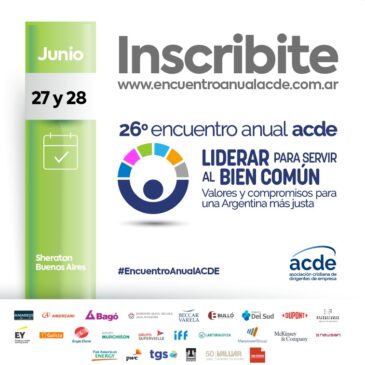 Encuentro Anual de ACDE – Martes 27 y Miércoles 28/6 «Liderar para servir al Bien Común»