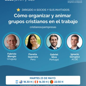 ACDE Argentina y cómo organizar y animar grupos de cristianos en el trabajo
