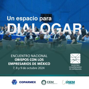 Confederación USEM – Encuentro Nacional de Obispos y Empresarios mexicanos -7, 8 y 9/10